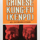Chinese Kung-Fu (Kenpo) ： An introduction