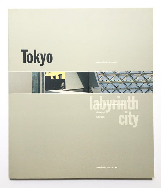 Tokyo : Labyrinth city , architecture in context