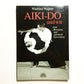 Aikido und wir: Atem, Bewegung und spirituelle Entwicklung